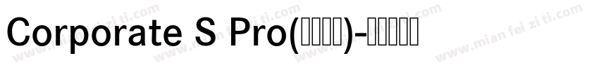 Corporate S Pro(加粗斜体)字体转换